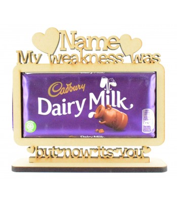 6mm Personalised 'My weakness was Dairy Milk but now it's you' Cadbury Dairy Milk Chocolate Bar Holder on a Stand
